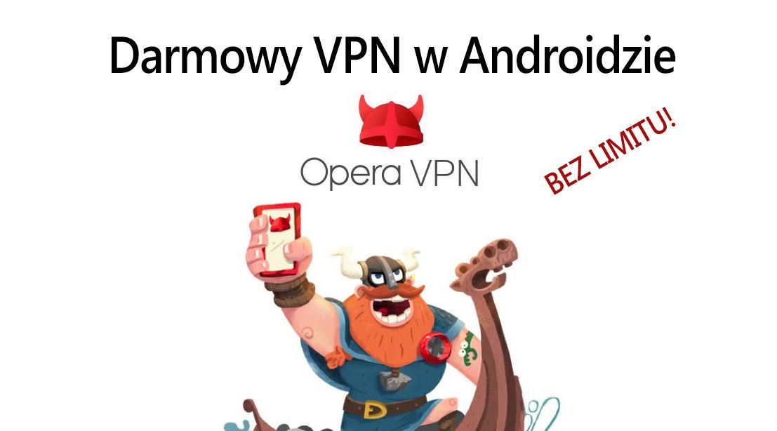 Opera VPN - бесплатная неограниченная VPN на Android!