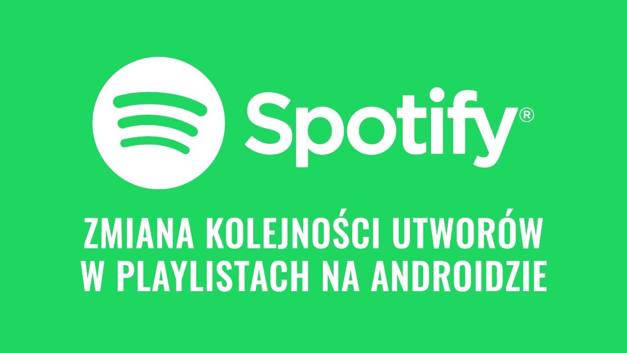 Spotify - изменение порядка песен в плейлистах на Android