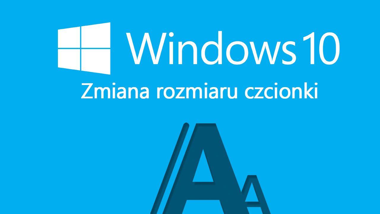 Windows 10 - изменить размер шрифта