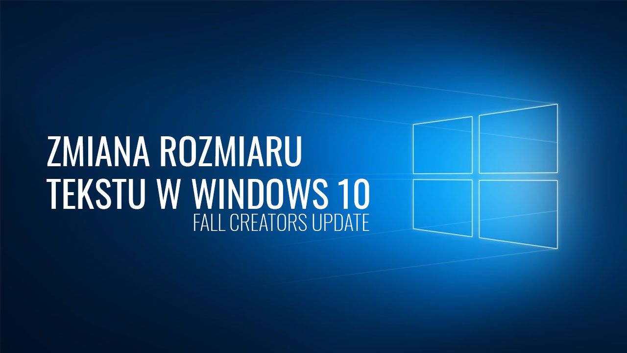 Измените размер текста в Windows 10 FCU и новее
