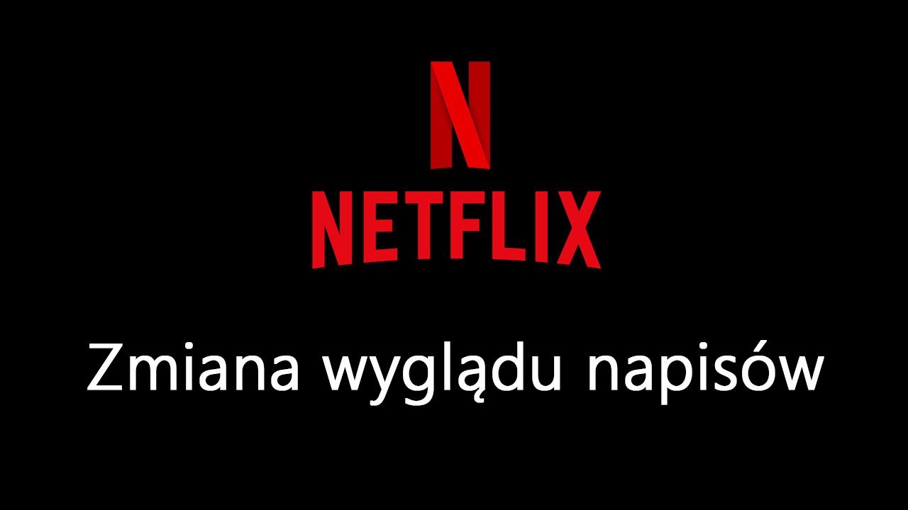 Как изменить внешний вид субтитров в Netflix