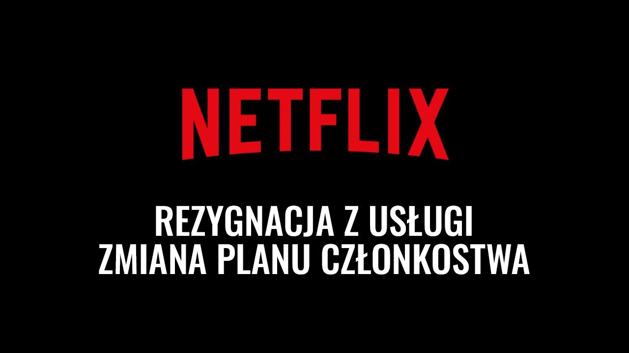 Netflix - как отменить или изменить план