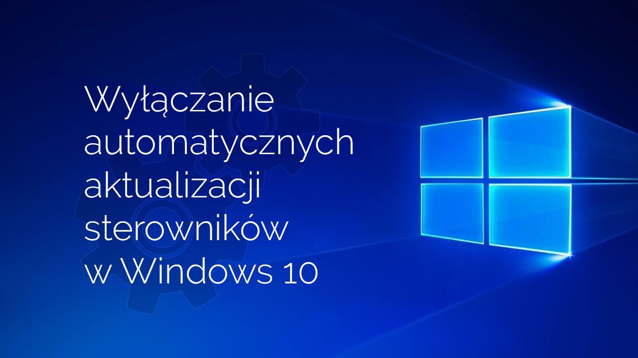 Отключение автоматических обновлений драйверов в Windows 10