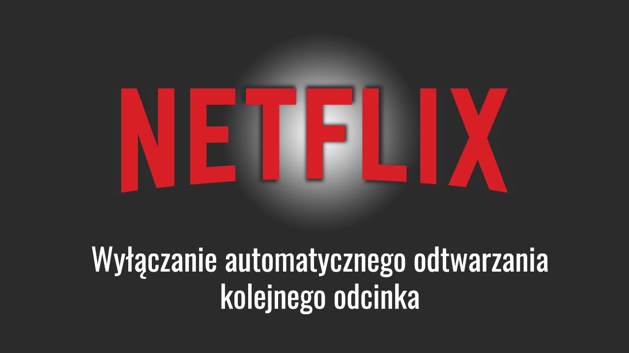 Netflix - отключить автоматическое воспроизведение