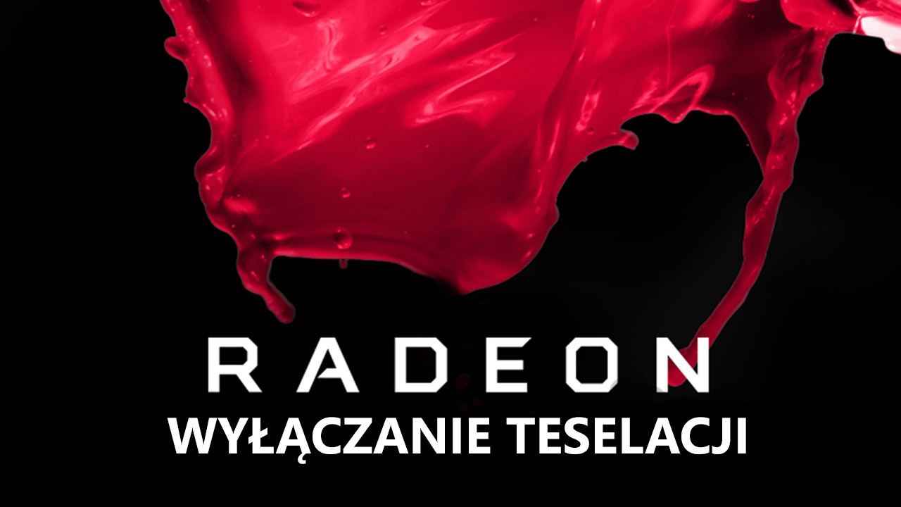 Radeon - как отключить тесселяцию в настройках AMD Crimson?