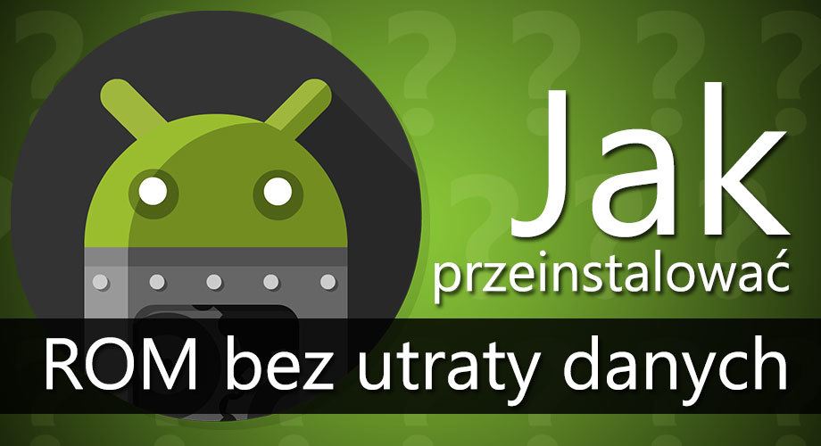 Как переустановить ROM без потери данных на Android