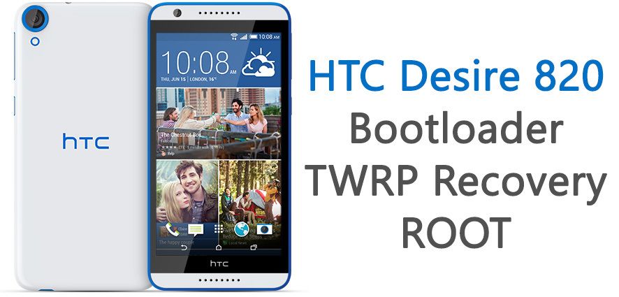 HTC Desire 820 - как сделать root и установить TWRP