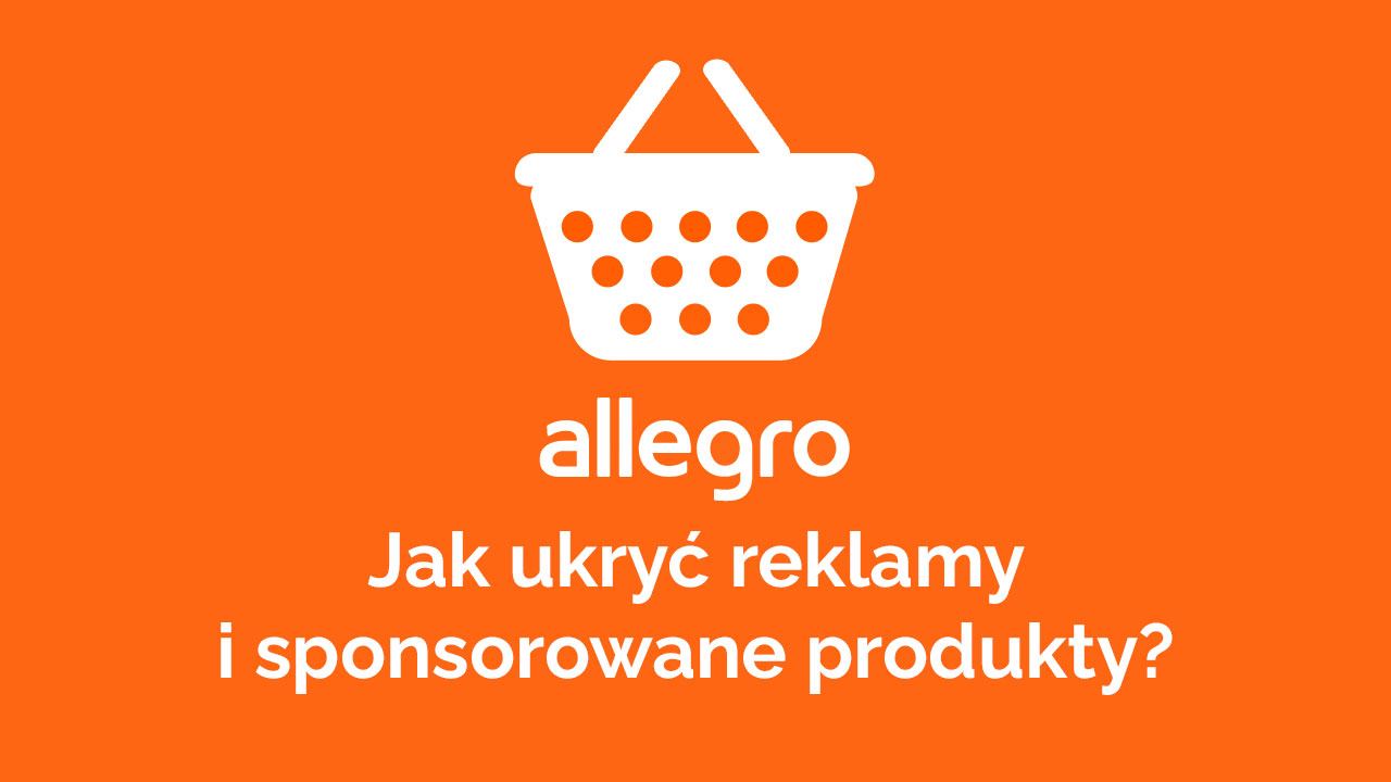Allegro - как скрыть рекламные и спонсируемые продукты?
