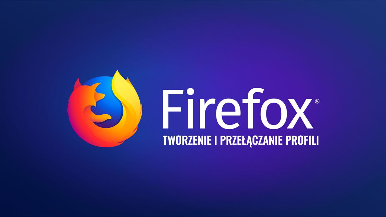 Firefox - создание и переключение профилей