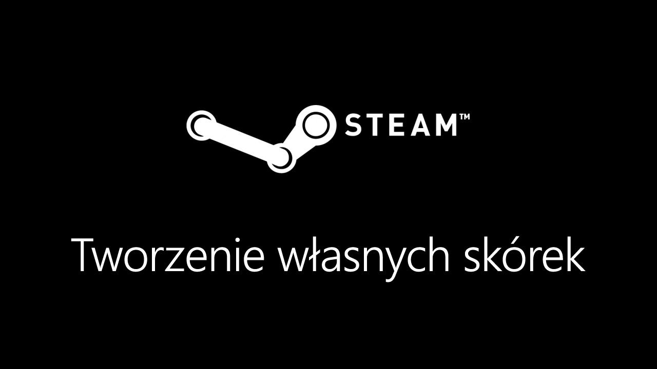 Steam - создание собственной кожи