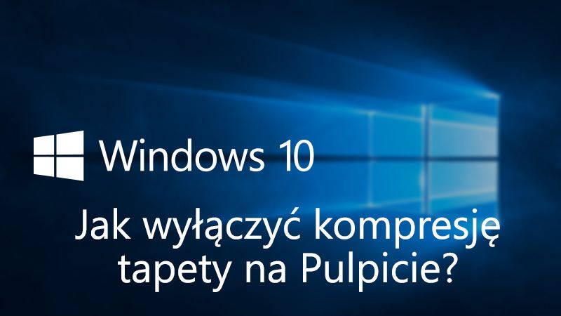 Как отключить сжатие обоев в Windows 10