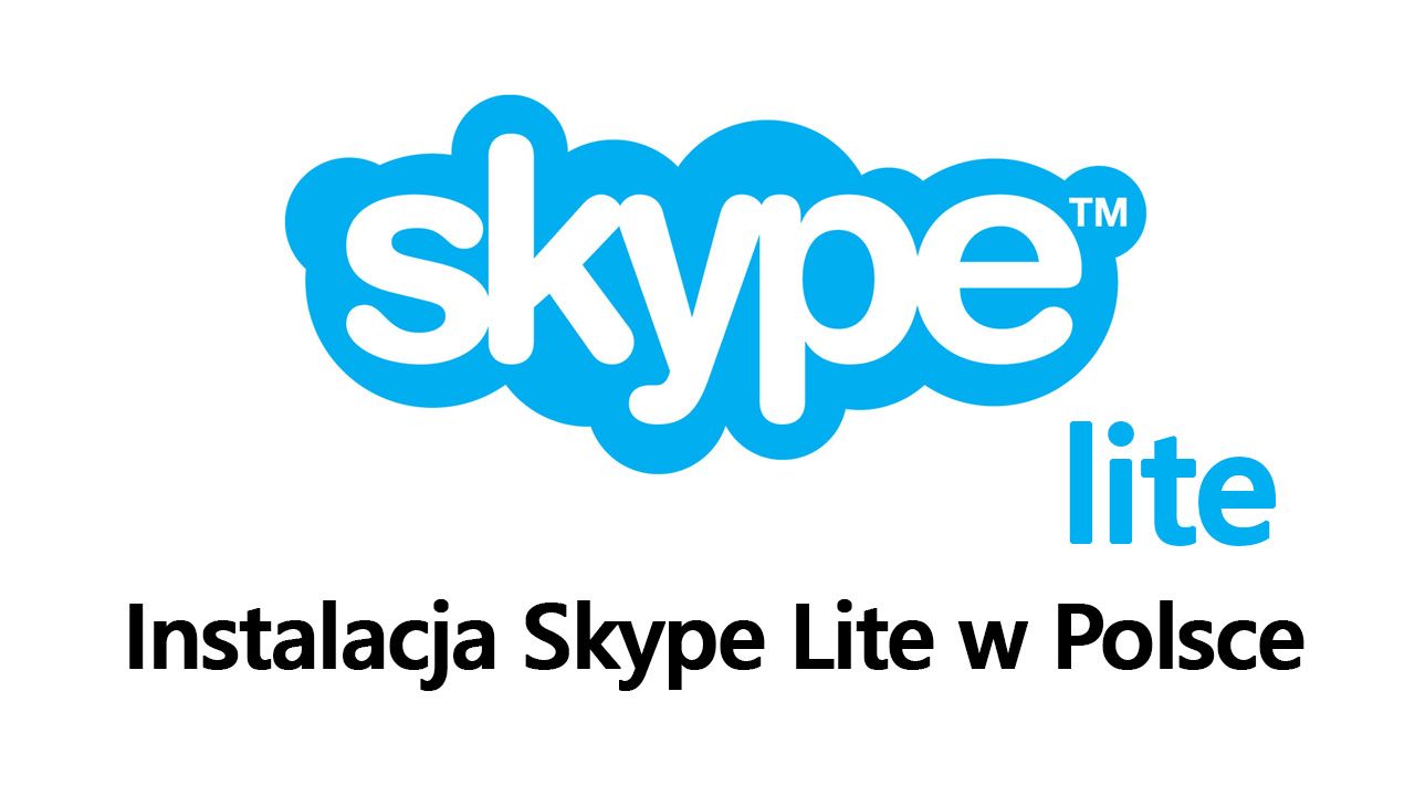 Skype Lite - как установить в Польше