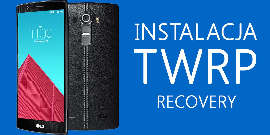Установка TWRP Recovery на LG G4