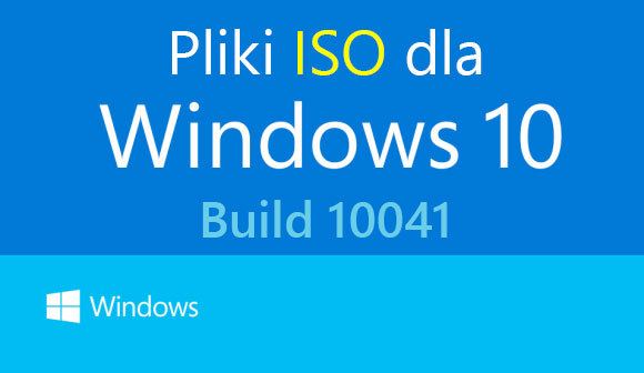 Как загрузить ISO-файлы для Windows 10 Build 10041