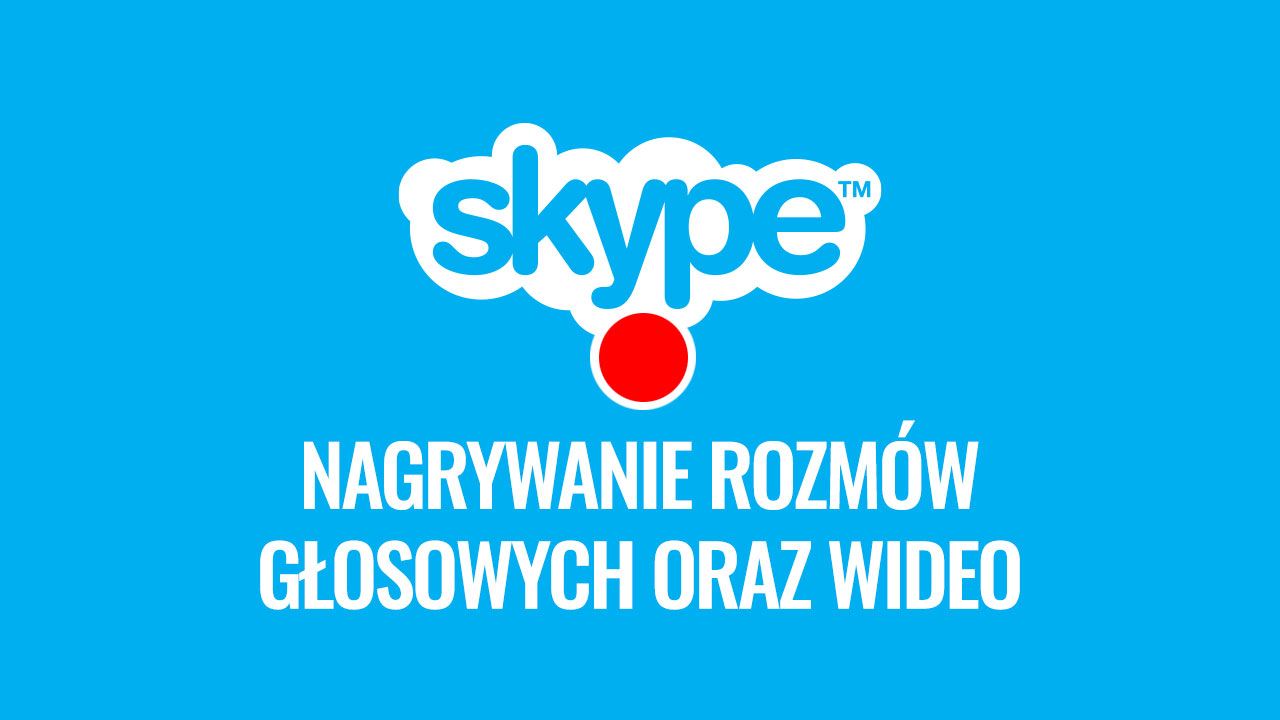 Skype - как записывать видео и голосовые звонки?