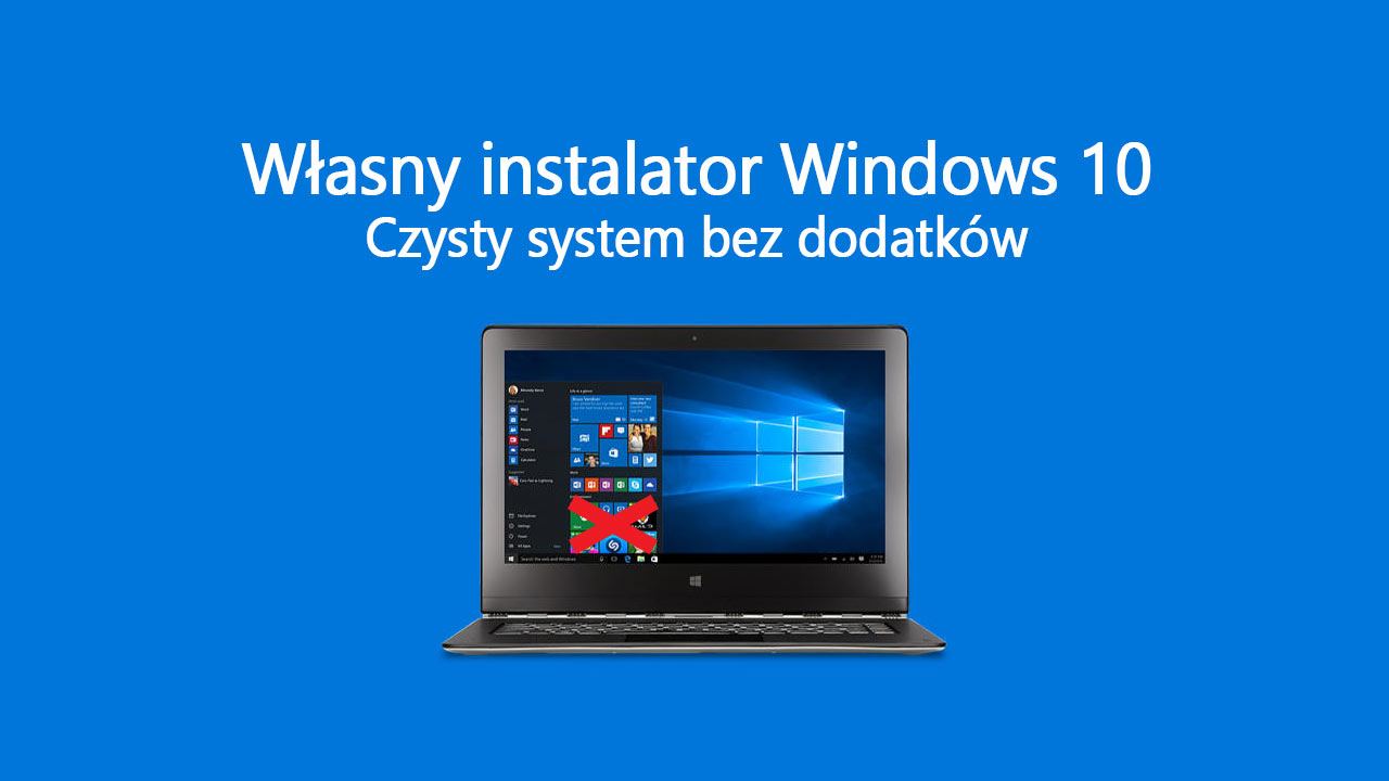 Ваш собственный установщик Windows 10 без лишних дополнений и приложений